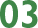 03